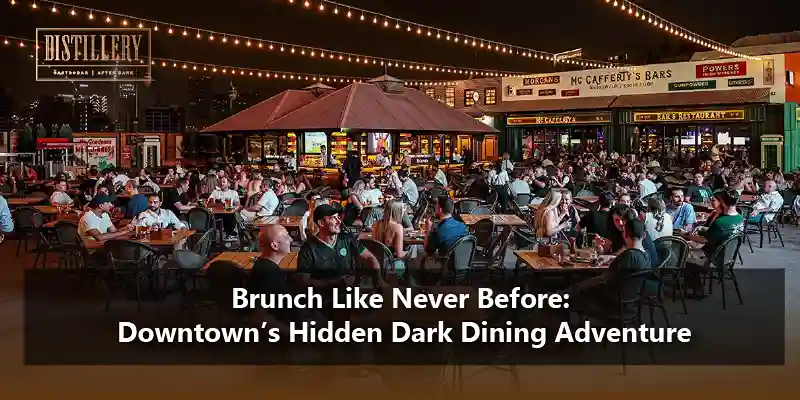 Brunch Like Never Before: Downtown’s Hidden Dark Dining Adventure