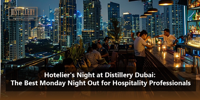 Hotelier's Night at Distillery Dubai